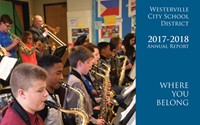 Cover of the Westerville City Schools 2017-2018 Annual Report